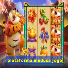 plataforma medusa jogo